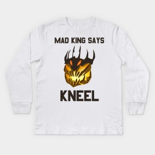 Mad King Says... Kids Long Sleeve T-Shirt